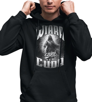 Bluza z kapturem WIARA CZYNI CUDA